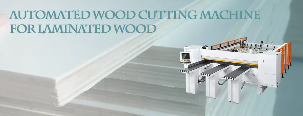 automated wood cutting machine for Laminated wood